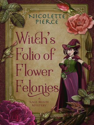 cover image of Witch's Folio of Flower Felonies